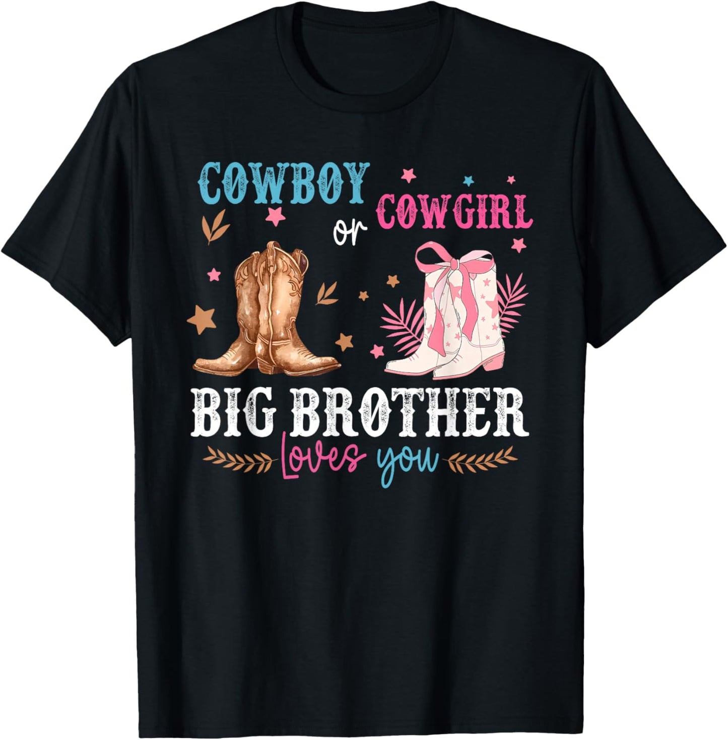 Cowboy or Cowgirl Gender Reveal Decoration Big Brother Loves T-Shirt