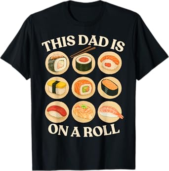Funny Sushi Dad Cute Father's Day Sushi Lovers T-Shirt