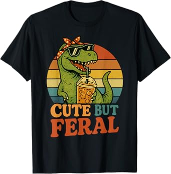 Retro T rex Dinosaur Cute But Feral Funny Graphic Women Girl T-Shirt