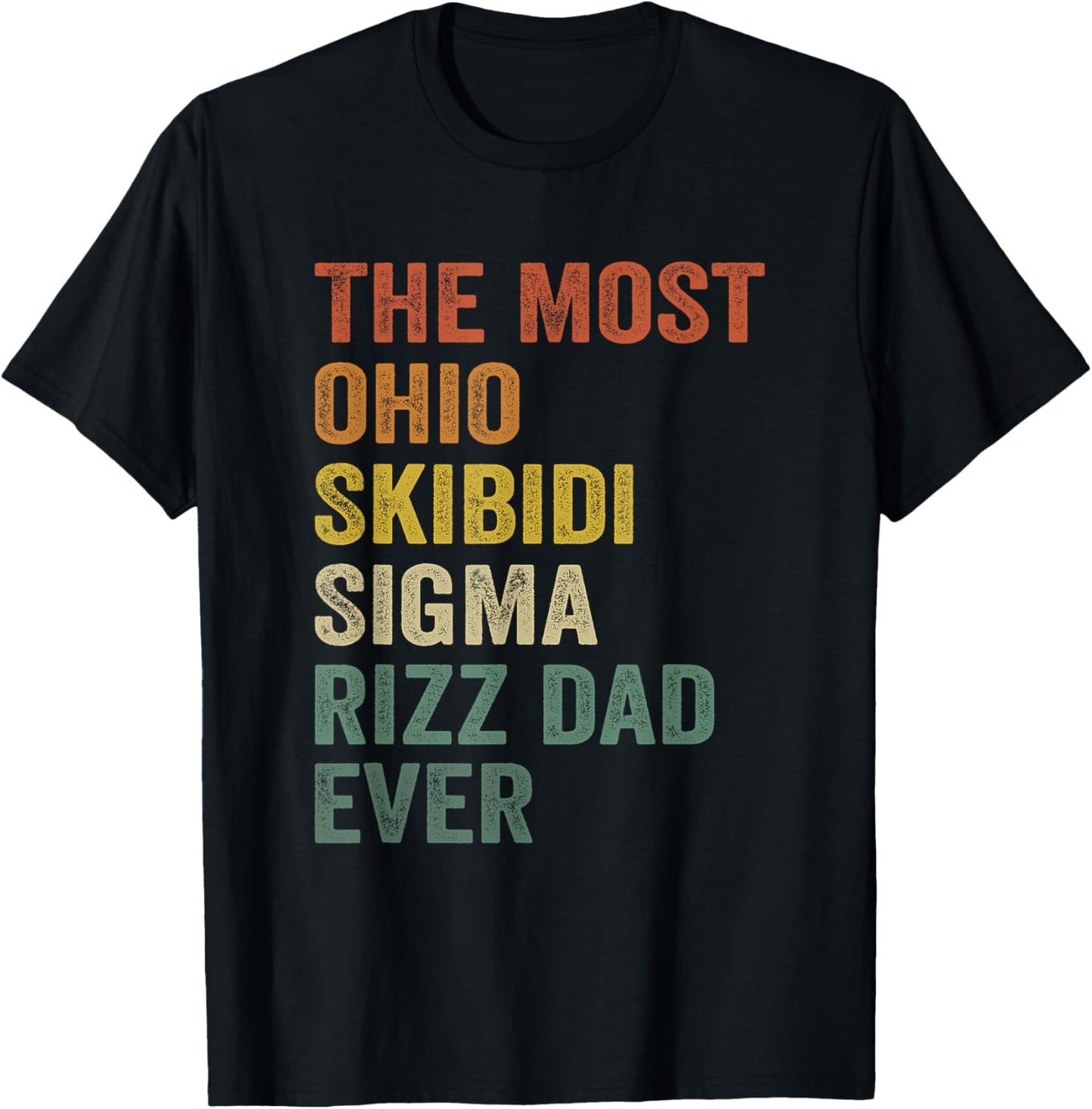The Most Ohio Skibidi Sigma Rizz Dad Ever Funny Fathers Day T-Shirt