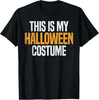 This Is My Halloween Costume T-Shirt