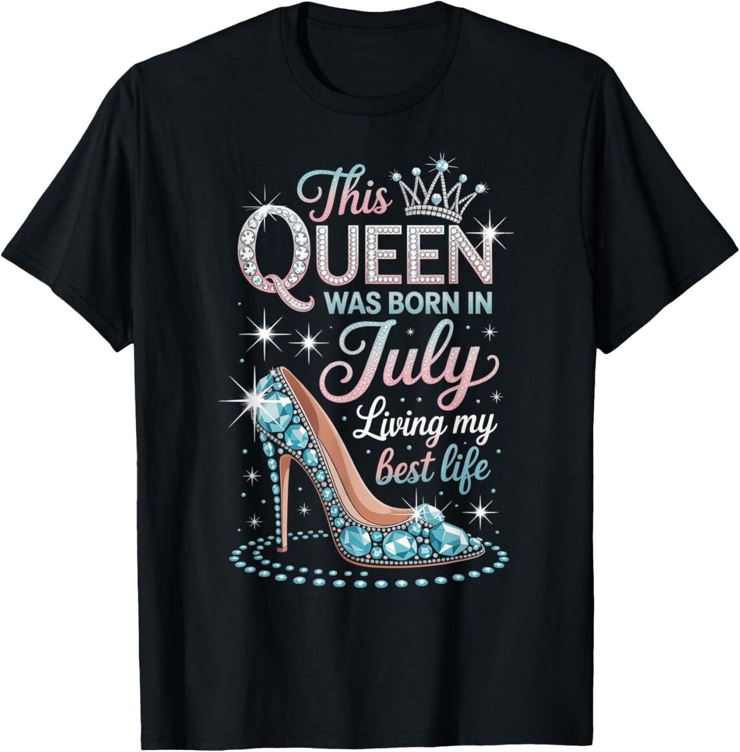 This Queen Was Born in July Living My best Life Gifts T-Shirt