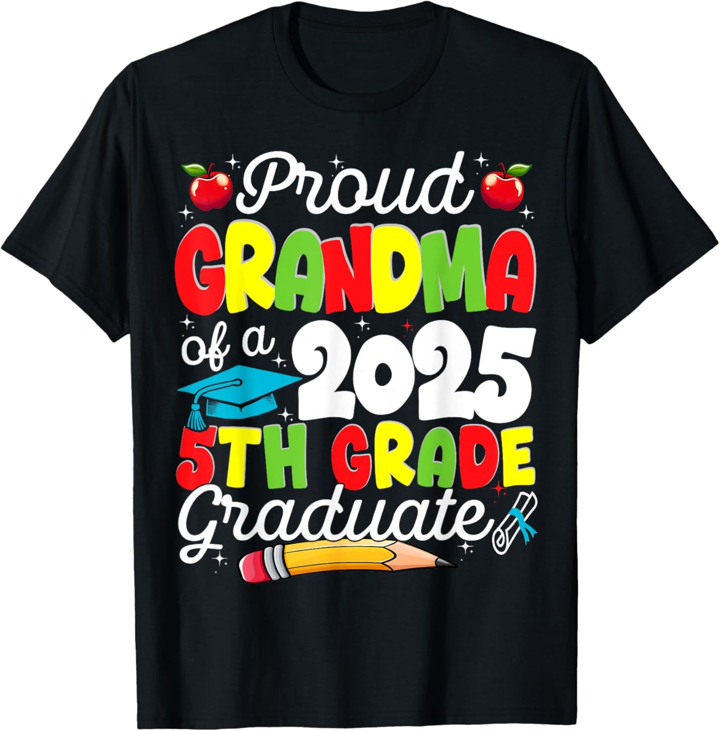 Funny Proud Grandma of a Class of 2025 5th Grade Graduate T-Shirt