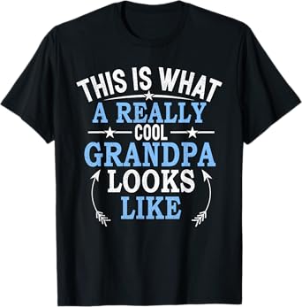 This Is What A Really Cool Grandpa Looks Like Father's Day T-Shirt
