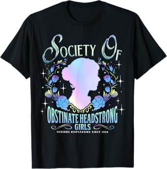 Society Of Obstinate Headstrong Girls Jane Austen Feminist T-Shirt