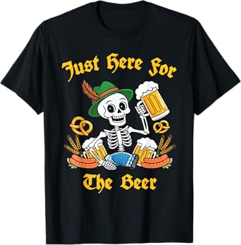 Funny Skeleton Drinking Just Here for The Beer Oktoberfest T-Shirt