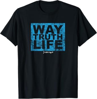 Way Truth Life Jesus T-Shirt T-Shirt