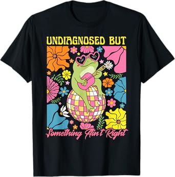 Undiagnosed But Something Ain't Right Funny Frog Floral T-Shirt