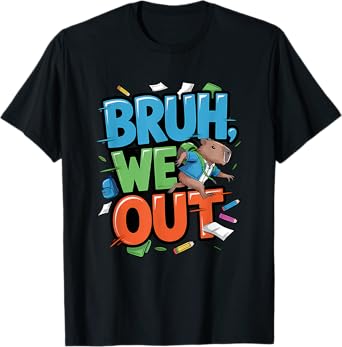 Bruh We Out Capybara - Funny Last Day of School T-Shirt