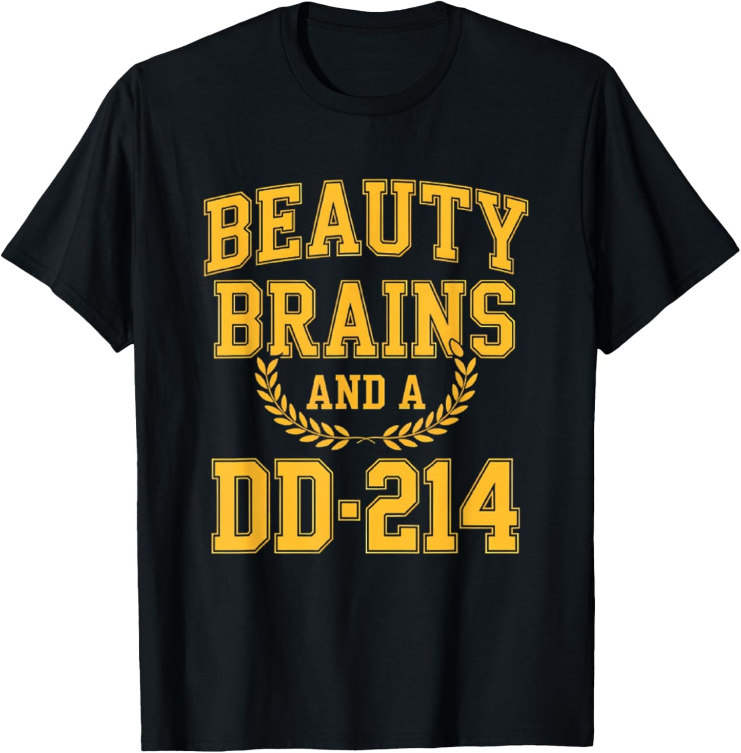 Beauty Brains And A Dd-214 Veteran Pride Design T-shirt
