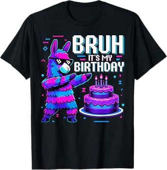Bruh Its My Birthday Llama Pinata Boy Girl Family Party Bday T-Shirt
