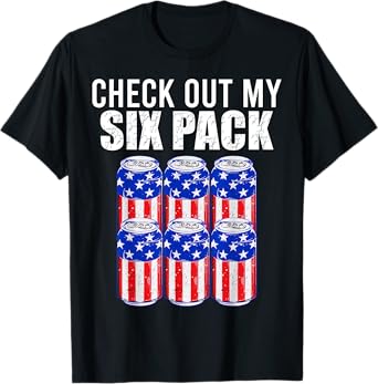Check out my six pack! 4th of July American Beer USA Flag T-Shirt for Women Men