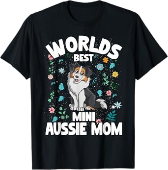 Mini Australian Shepherd World's Best Aussie Mom Dog T-Shirt