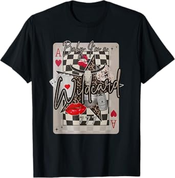 Baby I'm A Wildcard, Trendy Cowgirl Wildcard, Western Cowboy T-Shirt
