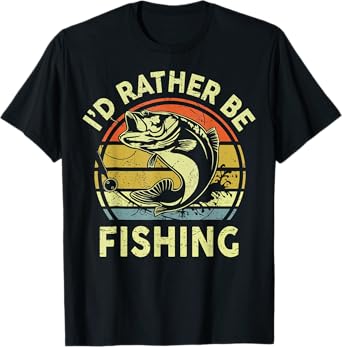 Id Rather Be Fishing Fly Bass Fish Funny Fisherman Dad T-Shirt
