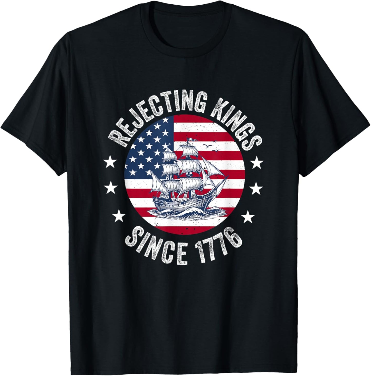 Rejecting Kings Since 1776 Funny 4th Of July For Democrats T-shirt