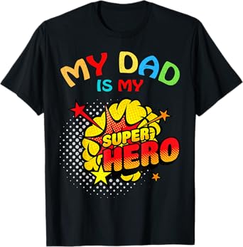 My Dad Is My Superhero T-Shirt
