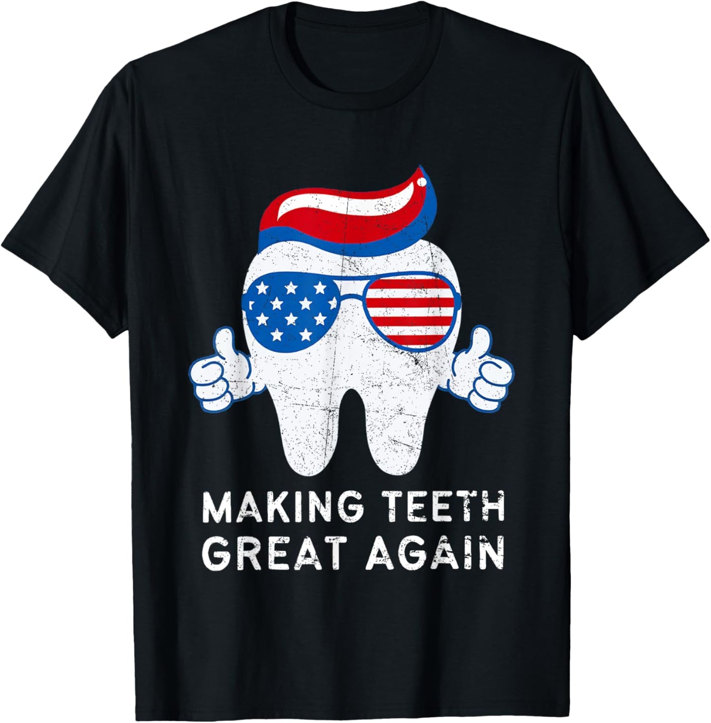 Making Teeth Great Again 4th Of July America Usa T-shirt