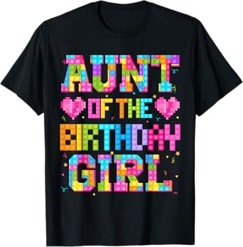 Aunt Of The Birthday Girl Build Brick Family Matching T-Shirt