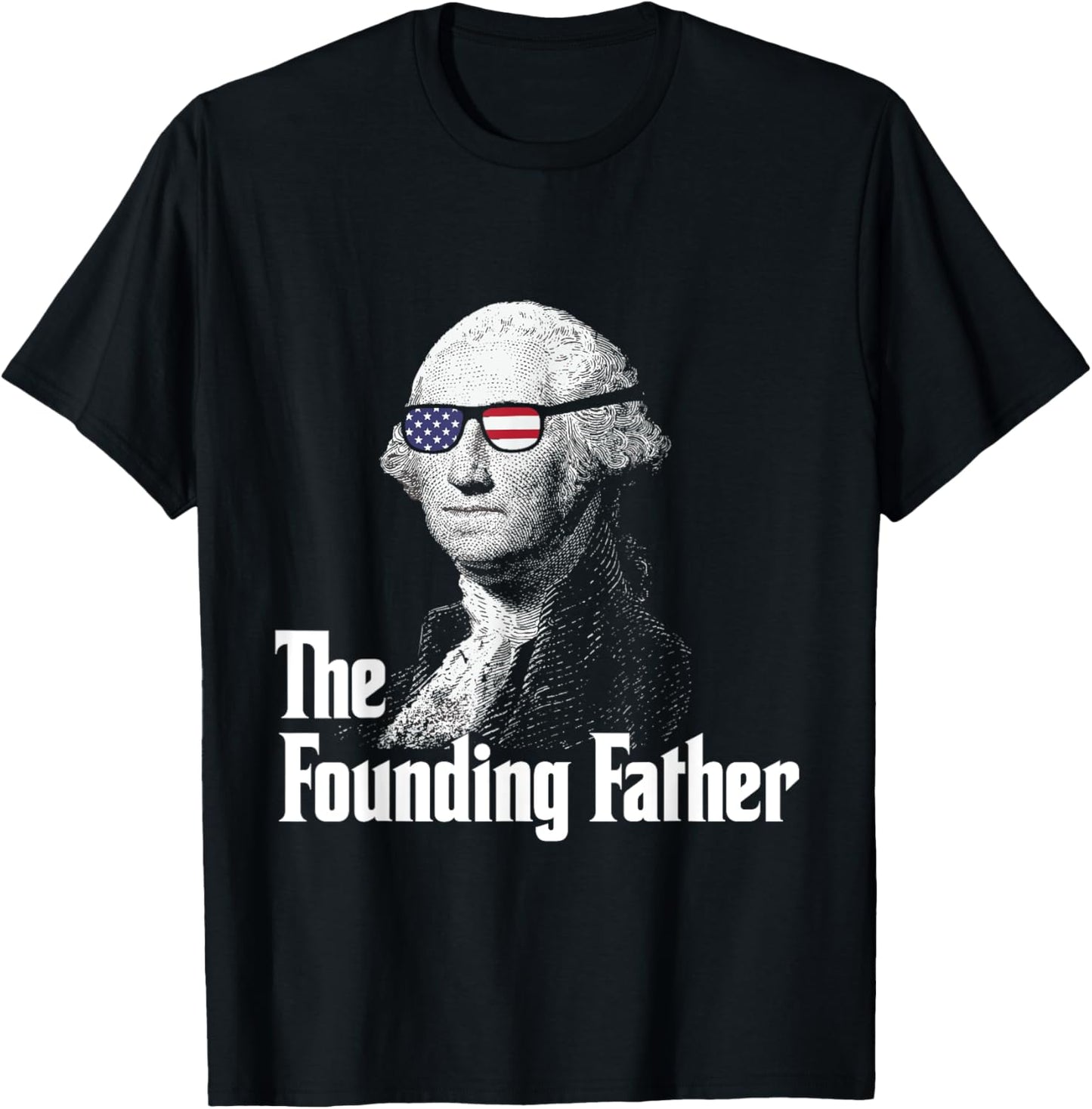Funny George Washington July 4th T-shirt
