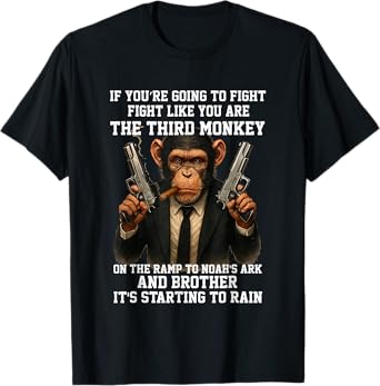 Fight Like The Third Monkey Noah Ark Rain Funny T-Shirt