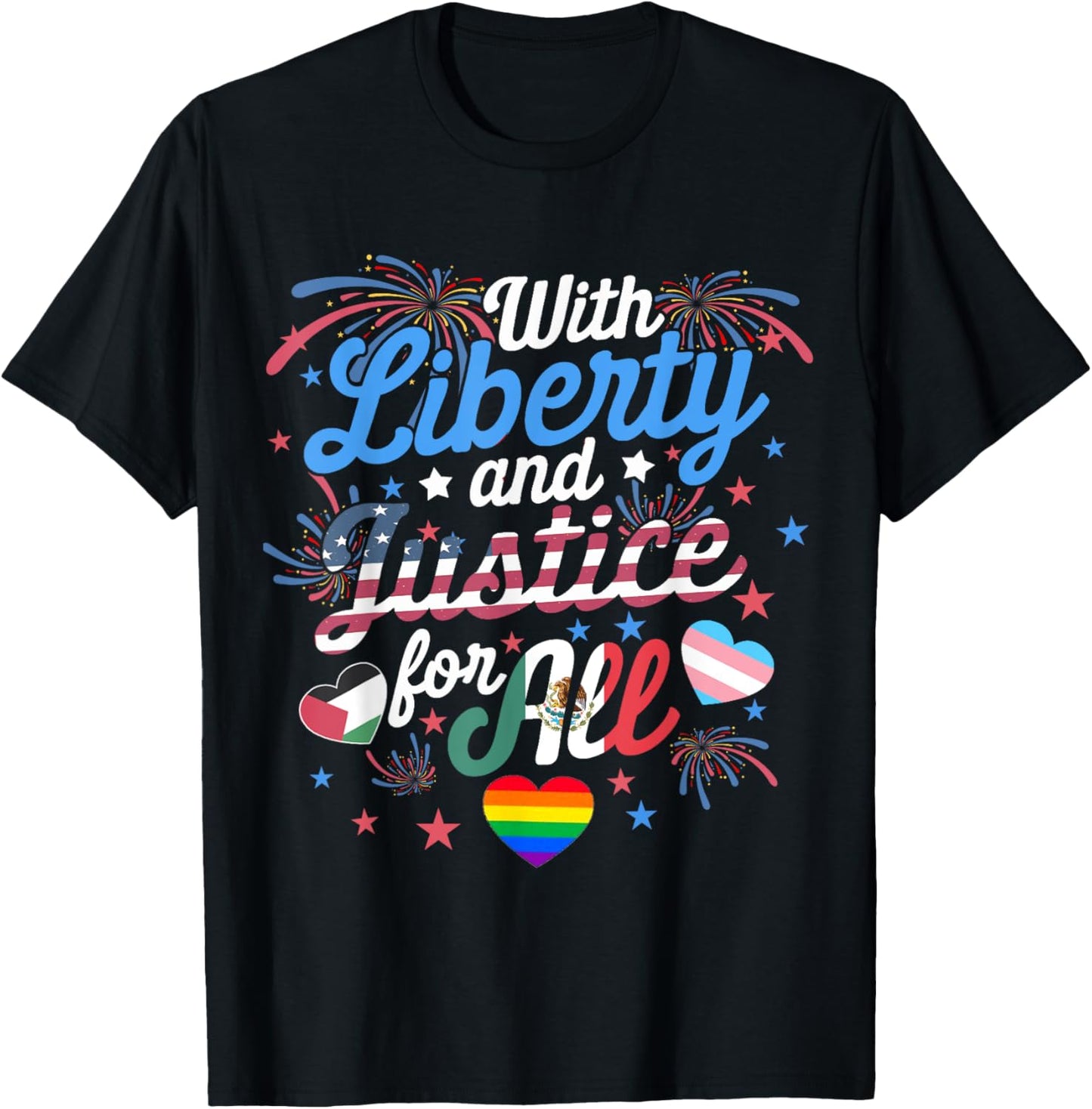 I Didn't Grow Up Saying With Liberty & Justice For All Every T-Shirt