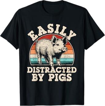 Easily Distracted By Pigs Retro Pig Farmer Men Women Kids T-Shirt