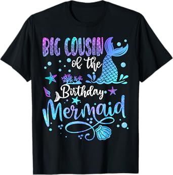 Big Cousin Of The Birthday Mermaid Bday Party Mermaid T-Shirt