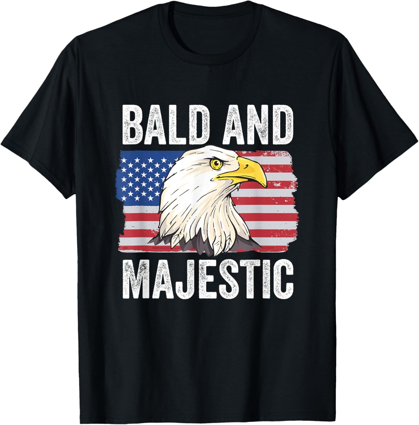 Bald and Majestic 4th of July Independence Day Bald Eagle T-Shirt