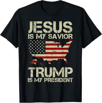 Jesus Is My Savior Trump Is My President Shirt for men women T-Shirt