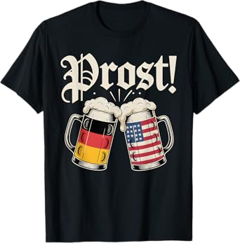 Prost Oktoberfest Cheers Beer USA Germany Flag Men Women T-Shirt