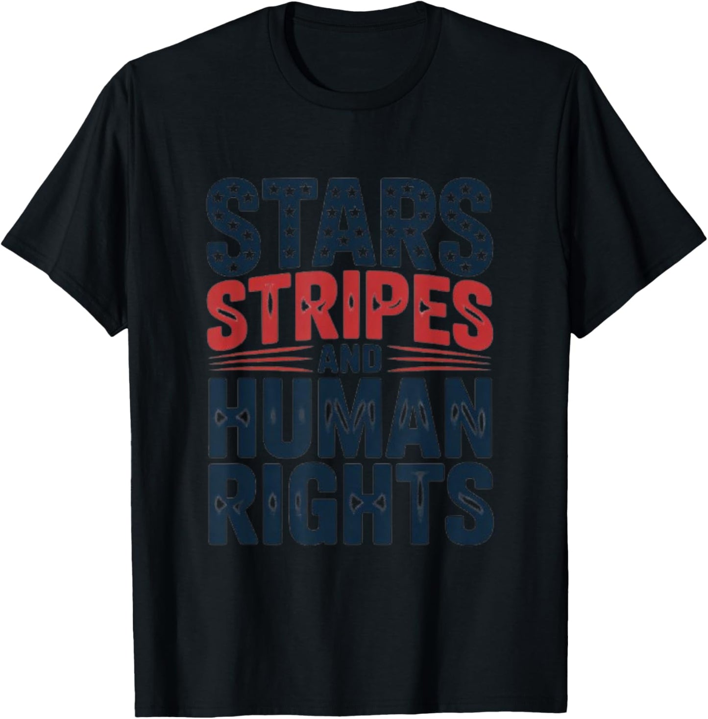 Star Stripes And Human Rights Patriotic 4th Of July Protest T-shirt