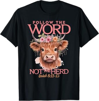 Follow The Word Not The Herd Christian Western Highland Cow T-Shirt