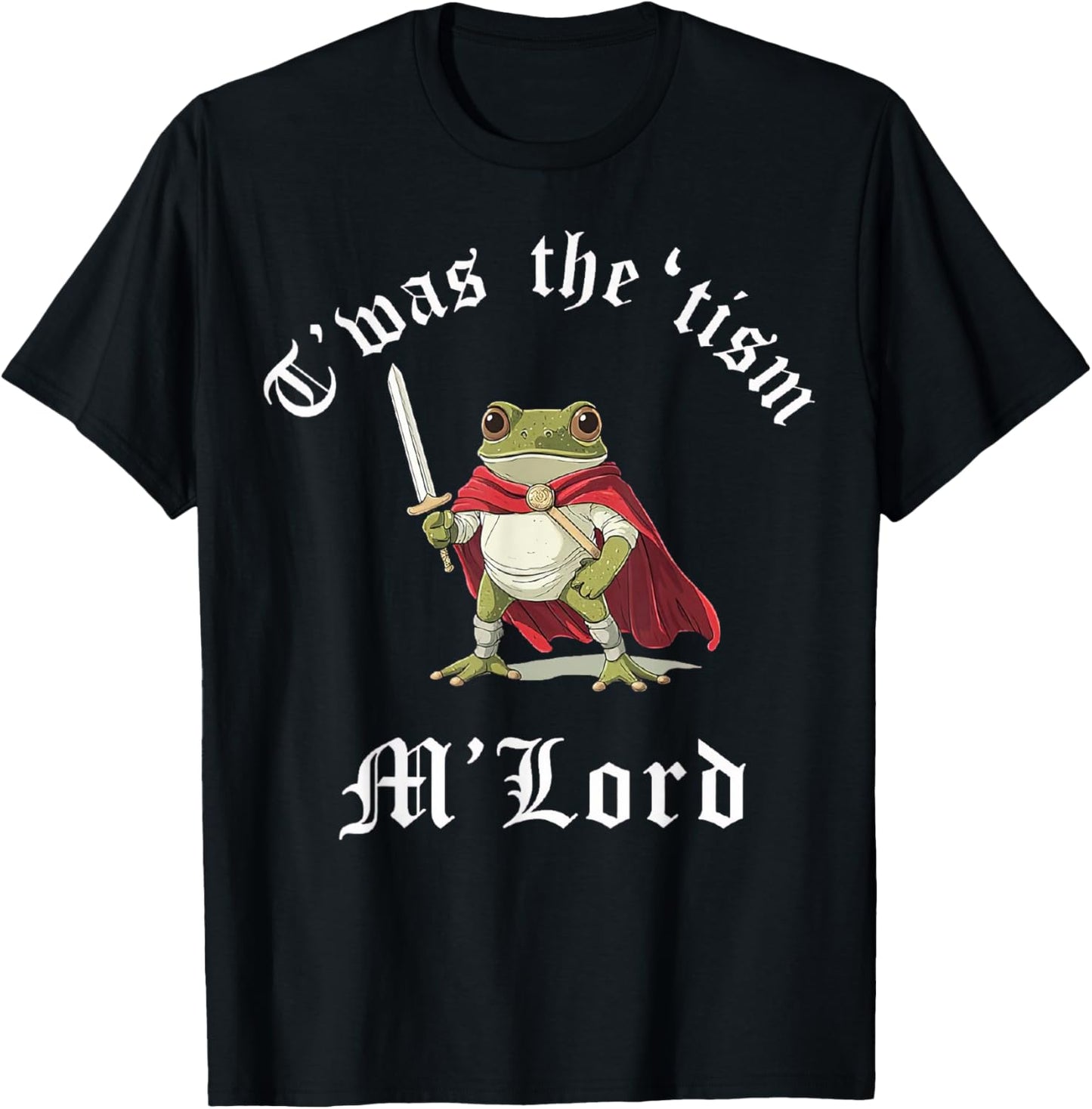 T'was the 'Tism M'Lord Funny Autism Medieval Knight Frog T-Shirt