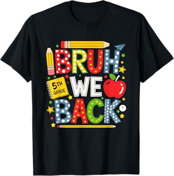 Bruh We Back 5th Grade Funny Back to School Kids Teacher T-Shirt