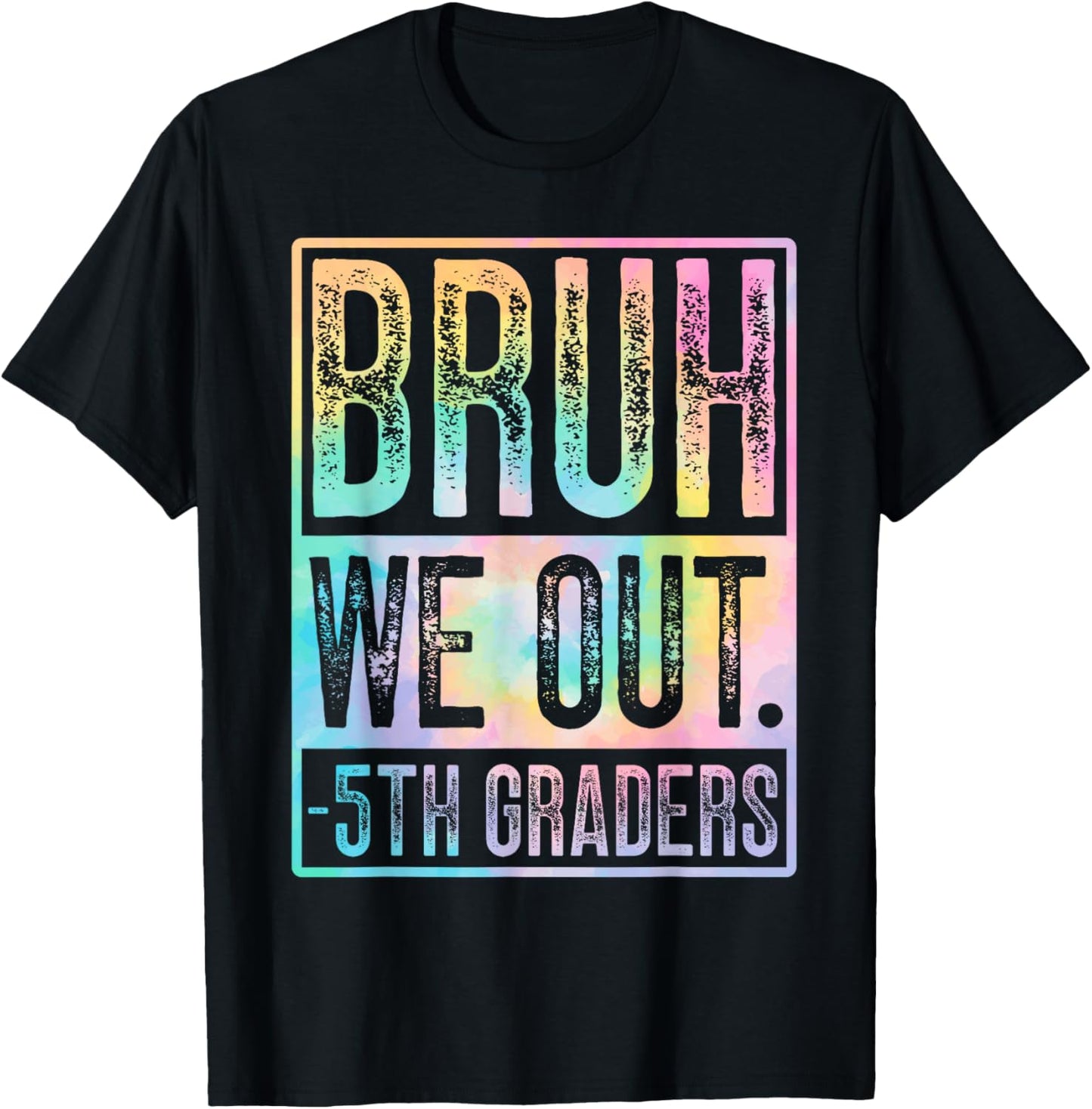 Happy Last Day Of School Fifth Grade Bruh We Out 5th Graders T-Shirt