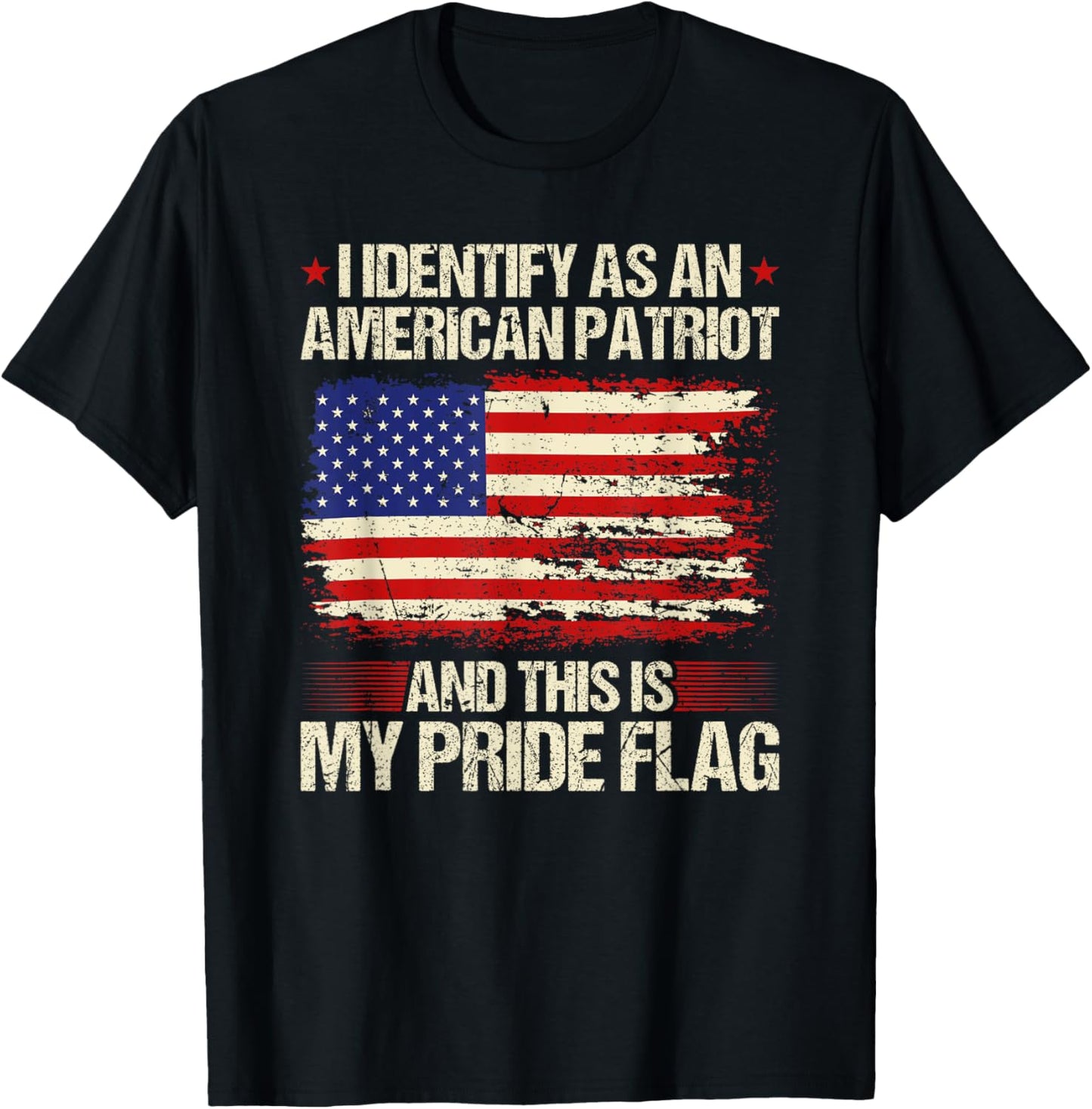 I Identify As An American Patriot This Is My Pride Flag T-Shirt