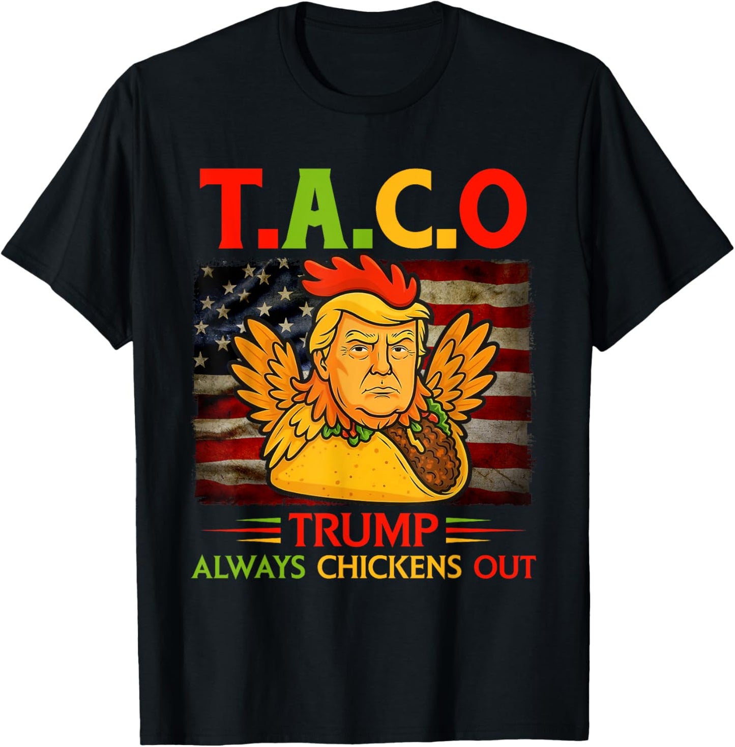 Funny Trump Taco Trump Always Chickens Out T-Shirt