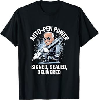 Funny Political Auto Pen Power Satire T-Shirt