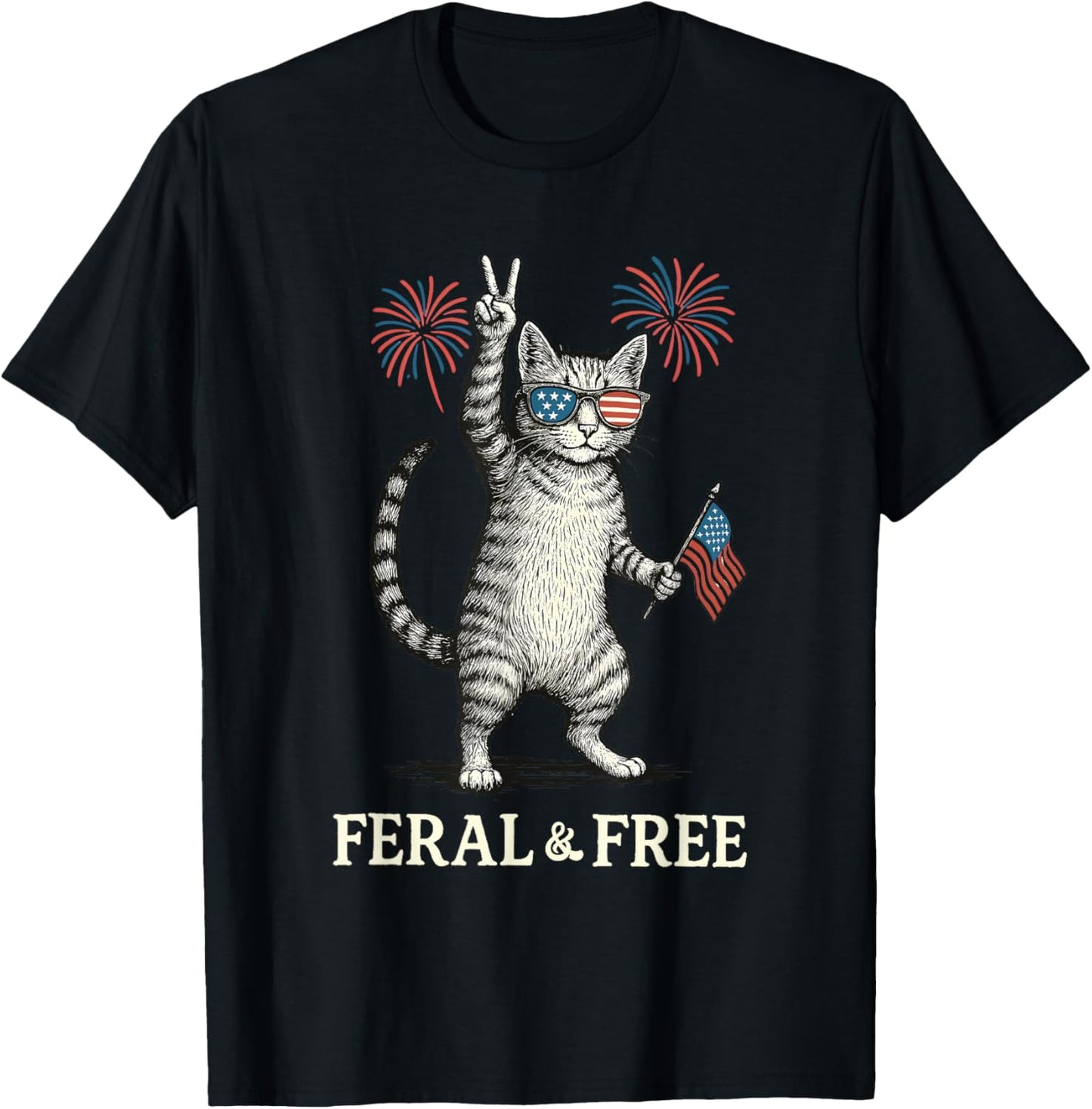 Feral & Free Funny Patriotic Cat Feral And Free 4th July T-shirt