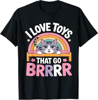I Love Toys That Go Brrr Funny Adult Joke Sarcasm T-Shirt
