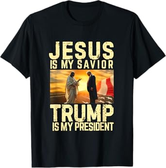 Jesus Trump Tee - Jesus Is My Lord Savior Trump My President T-Shirt