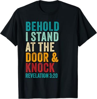 Revelation 3:20 I Stand at the Door and Knock - Jesus Quote T-Shirt
