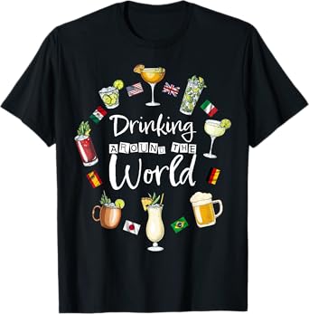 Drinking Around The World Vacation Drinking Showcase Funny T-Shirt