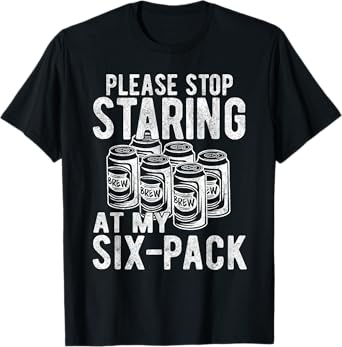 Funny Stop Staring At My Six-Pack, Funny Beer Lover Gift T-Shirt