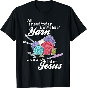 Jesus And Yarn Crocheting Knitting Shirts Gifts For Women T-Shirt