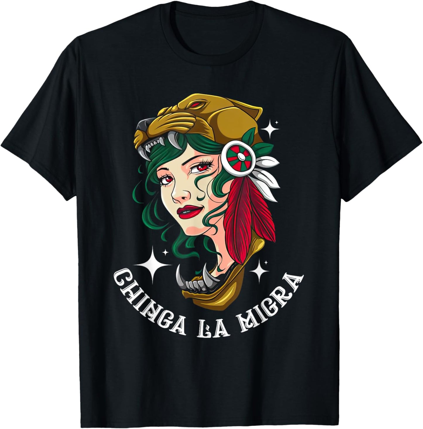 Chinga la Migra Funny Mexico Girl For Men Women T-Shirt