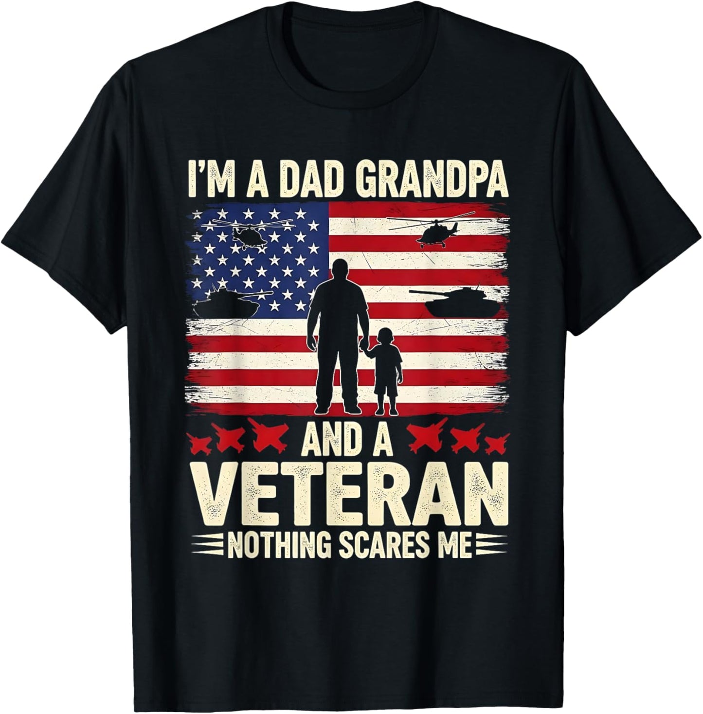 I'm A Dad Grandpa And Veteran Fathers Day Papa Grandpa Gifts T-Shirt