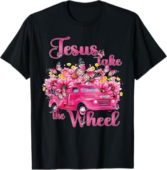 Jesus Take The Wheel Truck God Believer T-Shirt
