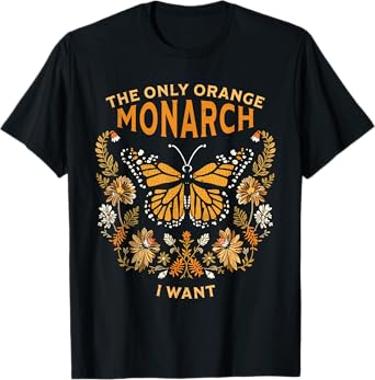 Vintage Butterfly The Only Orange Monarch I Want Nature Vibe T-Shirt